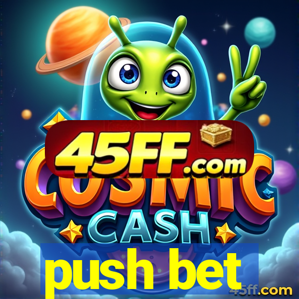 push bet